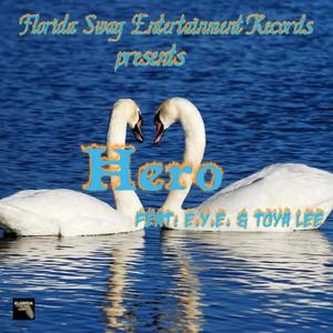 Hero (feat. E.Y.E & Toya Lee) [Radio Edit]