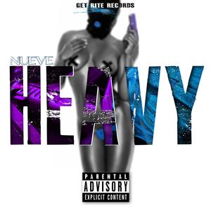 Nueve Tha Deadman - Heavy (Explicit)