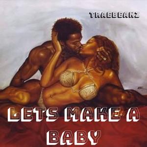 Let's make a baby (feat. Khalea Lynee) [Radio Edit]