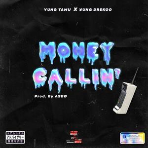 Money Callin' (feat. ¥ung Drekoo) [Explicit]