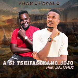 A Si Tshifasekano JoJo (feat. Batondy)
