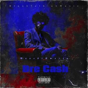 Dre Cash (Explicit)
