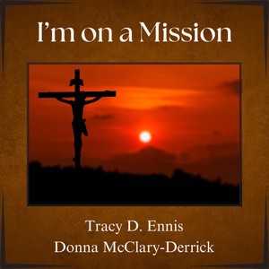 I'm on a Mission (feat. Donna McClary-Derrick)