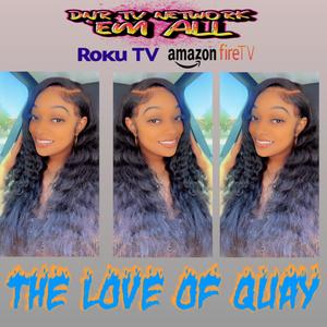 LOVE OF QUAY EP2 (Explicit)