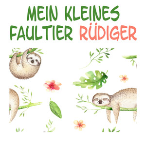 Mein kleines Faultier Rüdiger