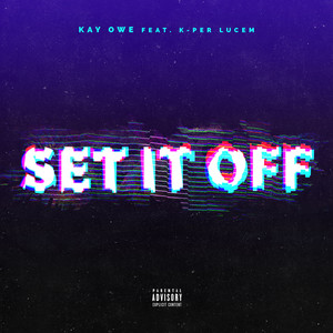 Set It Off (Explicit)