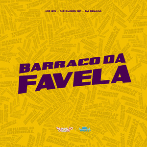 Barraco da Favela (Explicit)