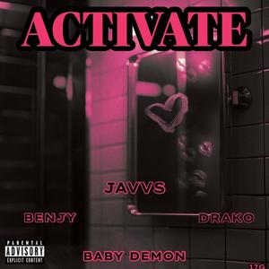 ACTIVATE (feat. 1 7 BABY DEMON, BENJY & DRAKO)