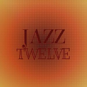 Jazz Twelve