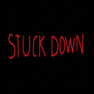 STUCK DOWN