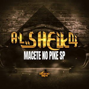 MACETE NO PIKE SP (Explicit)