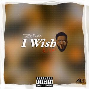 "I Wish" Freestyle (Explicit)