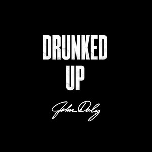 Drunked Up (Explicit)