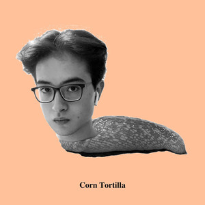 Corn Tortilla (Explicit)