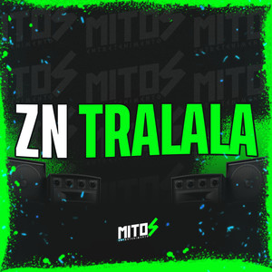 ZN TRALALA (Explicit)