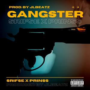 Gangster (feat. Prinss) [Explicit]