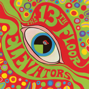 The Psychedelic Sounds of the 13th Floor Elevators