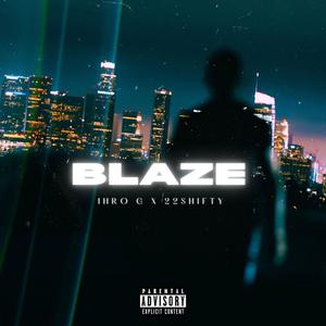 BLAZE (feat. 22Shifty) [Explicit]