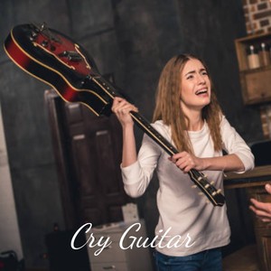 Cry Guitar