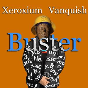 Buster(feat. Vanquish) (Explicit)