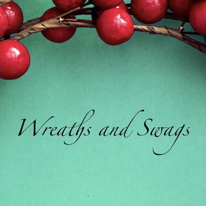 Wreaths and swags