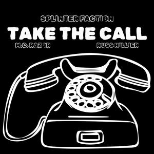 Take the call (feat. M.C. Razor & Russ Hillier) (Explicit)