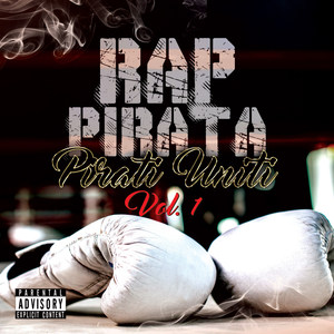 RAP PIRATA - Pirati Uniti, vol.1 (Explicit)