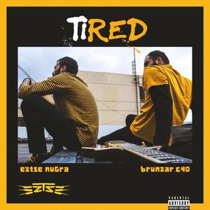 TIRED (feat. Brunzar) [Explicit]