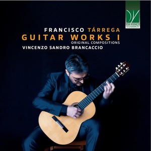 Francisco Tárrega: Complete Guitar Works I (Original Compositions)