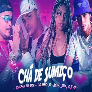 Chá de Sumiço (Explicit)