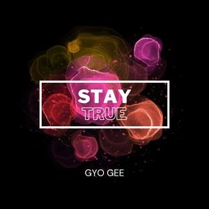 Stay True (Extended Mix)