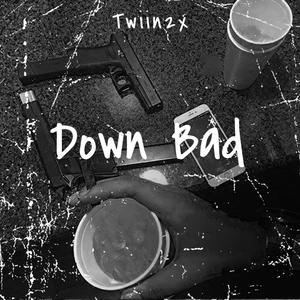 Down Bad (Explicit)