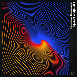 Desire Path (Something About You)