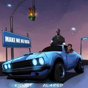 Make we no rush (Explicit)