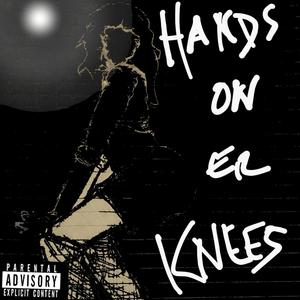 Hands on Er Knees (feat. Mr. Wired Up & Tsunami Papi) [Explicit]