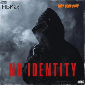 No Identity Freestyle (Explicit)