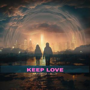 Keep Love (feat. Rizzy)