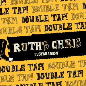 Ruth's Chris (Double Tap)