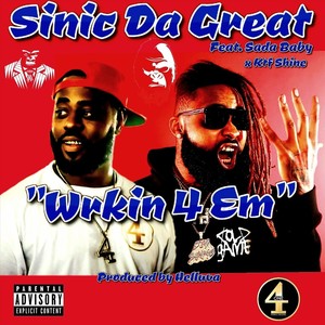 Wrkin' 4 'Em(feat. Sada Baby & KTF Shine) (Explicit)