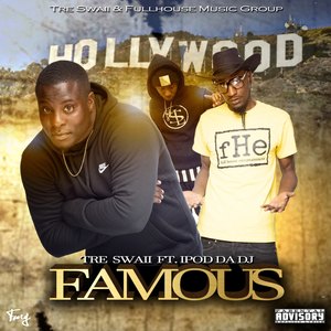 Famous (feat. Ipod Da Dj) [Explicit]