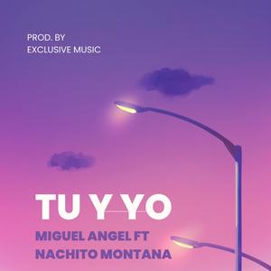 Tu y Yo (feat. Nachito Montana)