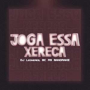 JOGA ESSA XERECA (Explicit)