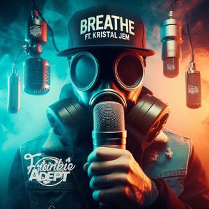 Breathe (feat. Kristal Jem) (Explicit)