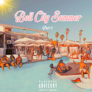 BELL CITY SUMMER Pt. 2 (Explicit)