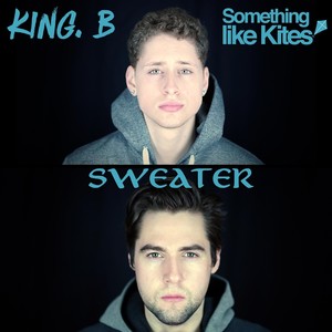 Sweater (feat. King. B)