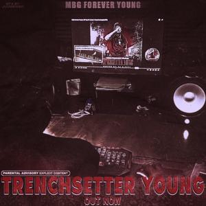 Trenchsetter Young Out Now (Explicit)