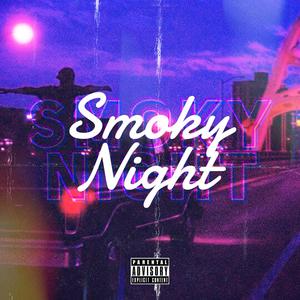 Smoky Night (Explicit)