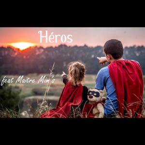 Héros (feat. Maître Mim's & Maté Beats) (Explicit)