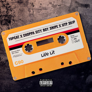 Life Lit (feat. Choppa City Boy Snipe & Utp Skip)