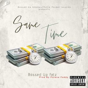 Same Time (feat. Jay Feddy) [Explicit]